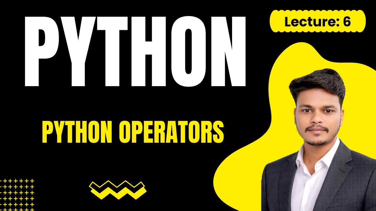 Lecture 6: Python Arithmetic & Logical Operators Explained 🔥 | Complete ...