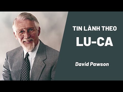 Video Giải Nghĩa Kinh Thánh - Tin Lành Theo Lu-ca | David... - youtube