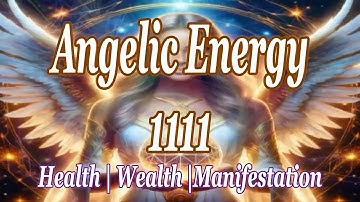 🌟 Angelic Healing with 1111 | Divine Frequencies, Sacred Symbols & Light Codes #meditation