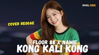 Kong kali Kong - Floor88 x Namie | Versi Reggae Ska | by cover Dhol vibes