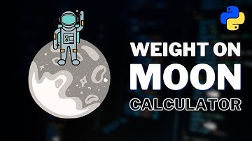Weight on Moon calculator using Python | Codex Python | Python Tutorial