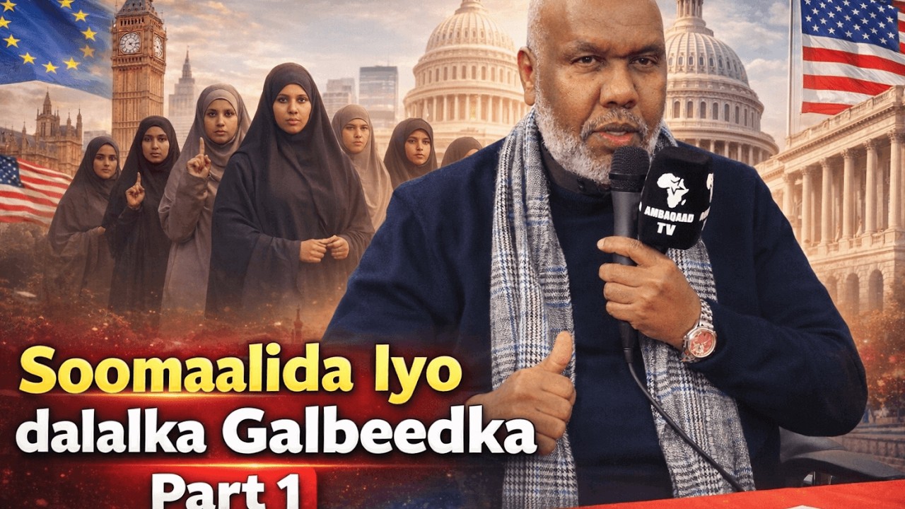 Soomaalida iyo dalalka Galbeedka Part 1 Sh.Abdirahman Bashiir