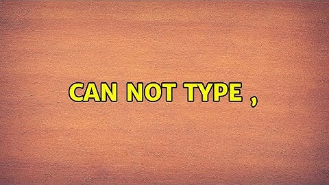 Ubuntu: Can not type ,