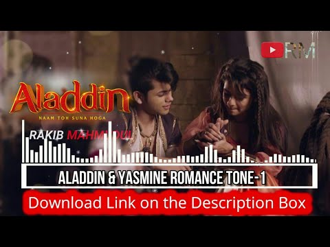 Aladdin Yasmine Romance Tone 1 Aladdin Naam Toh Suna Hoga Ringtone 2021 Rakib Mahmudul