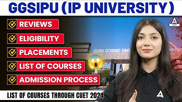 All About GGSIPU ( IP University ) 📚 Admission Process, Eligibility, Placements, Courses