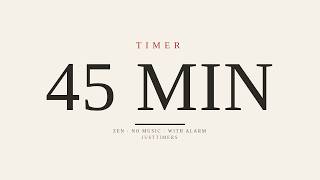 45 Minute Timer 🪷 Zen Minimalist Aesthetic | Countdown Timer with Alarm