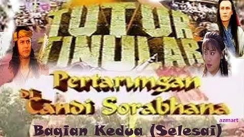 TUTUR TINULAR Episode 5 "Pertarungan Di Candi Sorabhana" (Bag 2) Selesai
