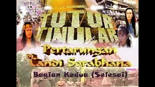 Tutur Tinular Episode 5 Pertarungan Di Candi Sorabhana Bag 2 Selesai