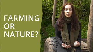 Must we choose between farming and nature? | Rewilding Reachout