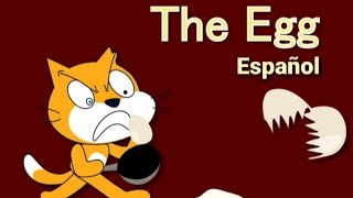 The Egg Español The Scratch 3.0 Show