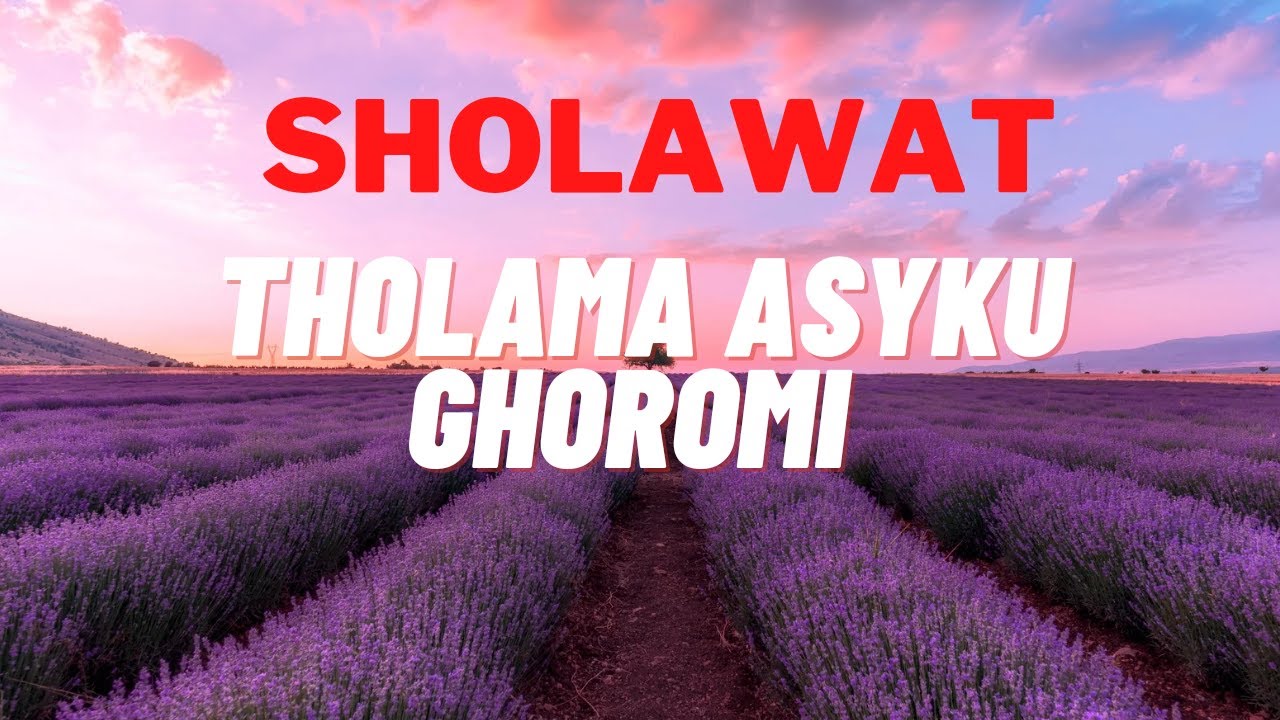 sholawat-ii-tholama-asyku-ghoromi-youtube