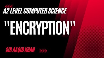 A level Computer Science 9618 Paper 3- ENCRYPTION