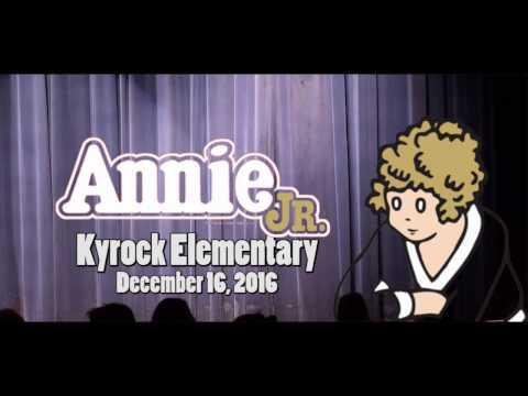 Annie Jr. - Kyrock Elementary School (12/16/16)