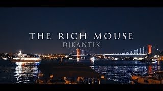 Dj Kantik - Rich Mouse (Original Mix) Turkey Istanbul Clip