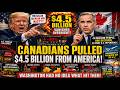 You Called Us “Mean & Nasty”? Canada’s $4.5 BILLION Boycott That Shocked America Overnight