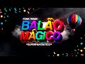 Superfantástico - Balão Mágico 🎈 Dia das Crianças (FUNK REMIX) prod. Djay L Beats