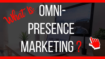 😮 What Is Omnipresence Marketing & How Does It Work?