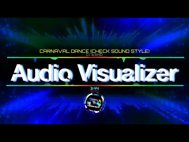 DJ WAHID (@WahidoonTV) CARNAVAL DANCE (AUDIO VISUAL SPECTRUM BARS) class=