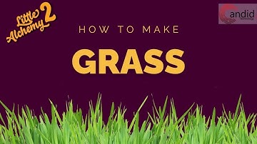 How to make Grass in Little Alchemy 2?
