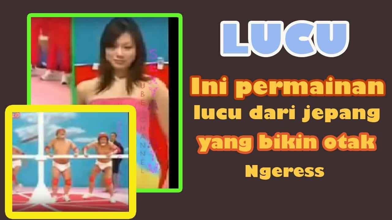 Permainan Lucu Dari Jepang Yang Bikin Otak Kamu Ngeres YouTube