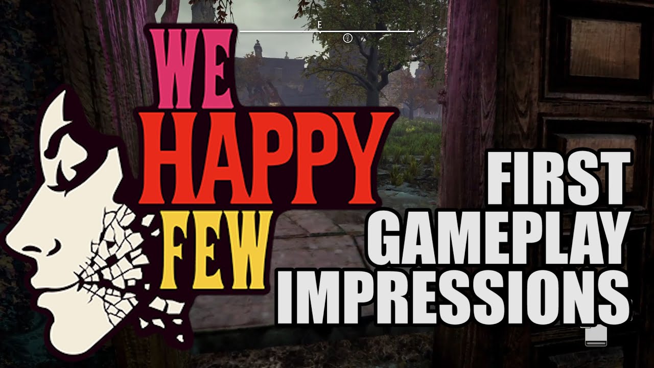 We Happy Few Game Preview - My Impressions - YouTube