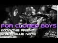 FOR COLORED BOYS KOTA THE FRIEND BLUE NOTE mp3