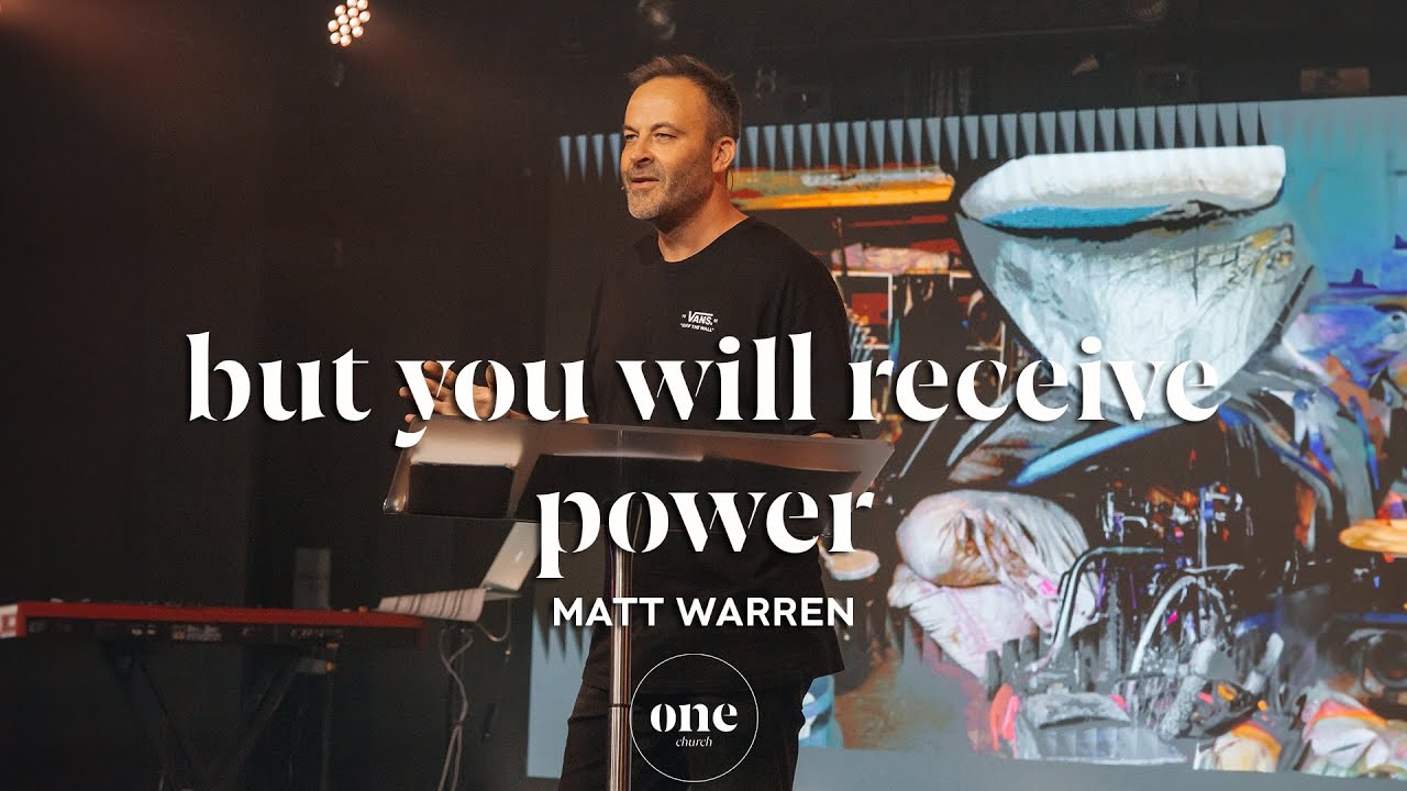 But You Will Receive Power | Ps. Matt Warren // 19-05-24 - YouTube