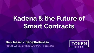 Ben Jessel - Kadena & the Future of Smart Contracts