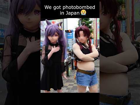 We got photobombed in Japan