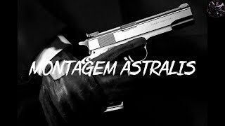 MONTAGEM ASTRALIS _ LXNGVX| TikTok Version