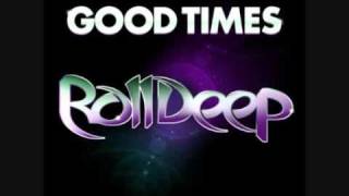 Roll Deep - Good Times