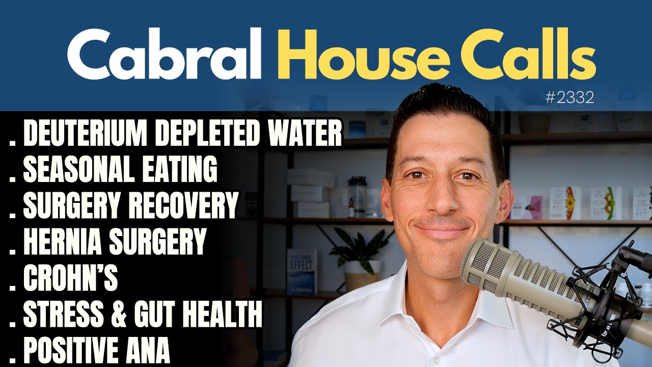 Deuterium Depleted Water, Seasonal Eating, Surgery, Crohn’s, Stress