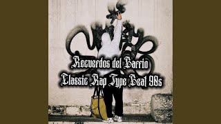 Recuerdos del Barrio - Classic Rap Type Beat 90S