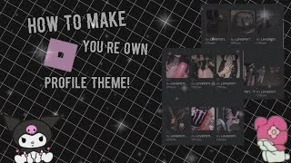 HOW TO MAKE YOUR OWN ROBLOX PROFILE THEME! (IOS) ♡ || 2020-2021|| ♡