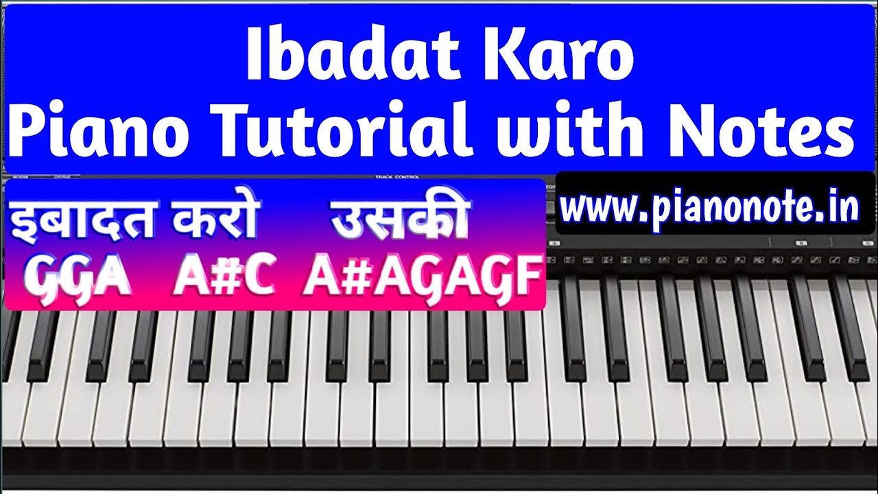 Ibaadat Karo Uski Piano Tutorial with Notes Hindi Christian song