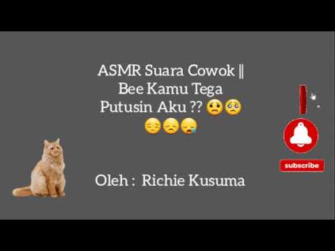 ASMR Cowok || Bee Kamu Tega Putusin Aku Setelah... 😟🥺😔😞😪