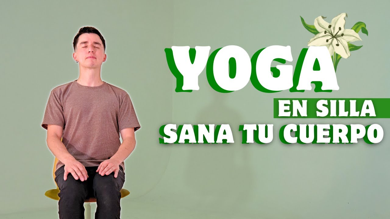 Yoga en Silla  para Sanar 🌿 Conecta Cuerpo y Mente 🌿