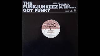 The Funkjunkeez Got Funk? Dj Tonkas Remix