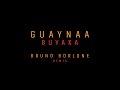 Guaynaa  buyaka bruno borlone remix