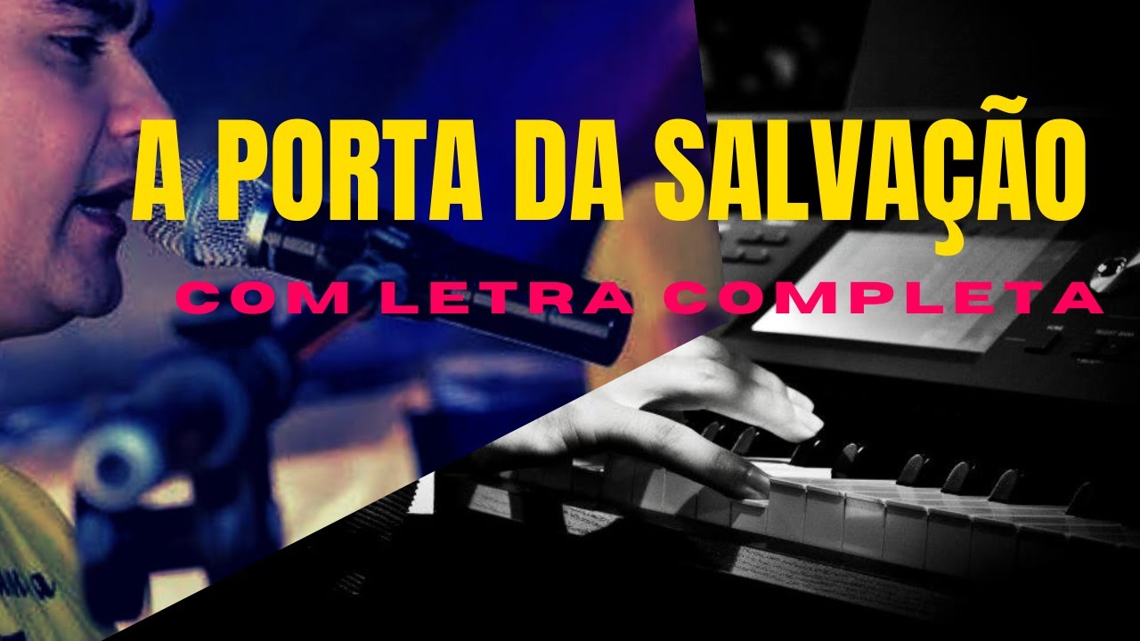 A PORTA DA SALVAÇÃO - ALLAN RAFAEL - COM LETRA COMPLETA - YouTube