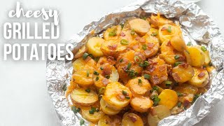Cheesy Grilled Potatoes with Bacon l The Recipe Rebel