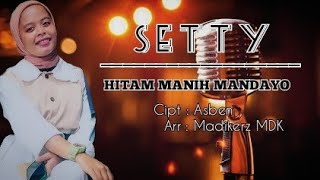 Lagu Joget Wakatobi musik terbaru 2022 || HITAM MANIH MANDAYO cipt : Asben || voc Setty