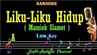 Liku-Liku Hidup (Karaoke) Mamiek Slamet Nada Rendah Pria/ Cowok/ Low Male key A