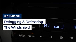 Defogging and Defrosting the Windshield | Hyundai