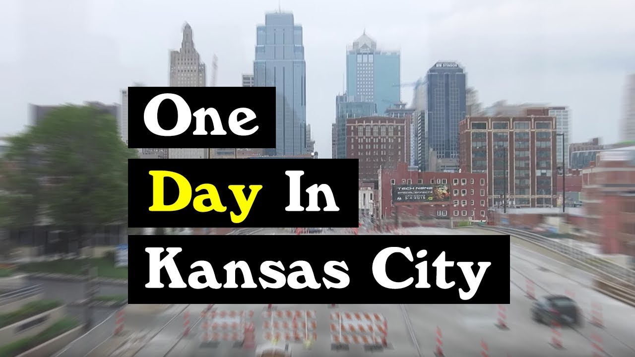 Kansas City In One Day Youtube