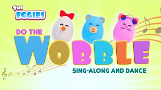 Wobble Dance | Do the Wobble | Children song | The Eggies