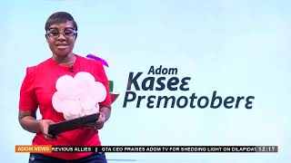 Premtobre Kasee on Adom TV (17-05-24)