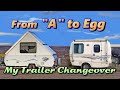 From A to Egg: My Trailer Changeover