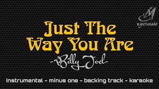 JUST THE WAY YOU ARE [ BILLY JOEL ] INSTRUMENTAL | MINUS ONE