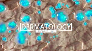 Dermatology reel